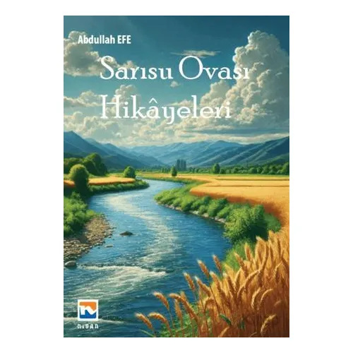 Sarısu Ovası Hikayeleri - Abdullah Efe - Nisan Kitabevi