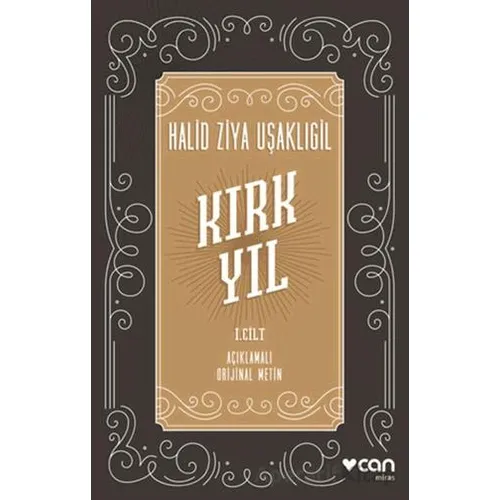 Kırk Yıl: I. cilt - Halid Ziya Uşaklıgil - Can Yayınları