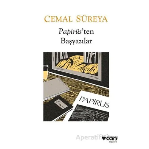 Papirüsten Başyazılar: Düzyazılar - Cemal Süreya - Can Yayınları