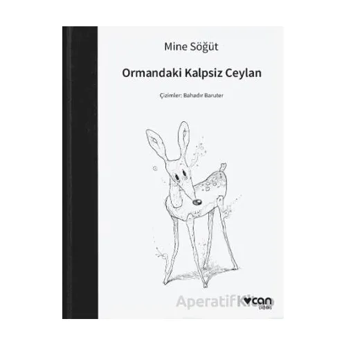 Ormandaki Kalpsiz Ceylan - Mine Söğüt - Can Yayınları