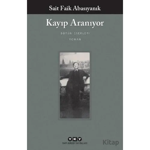 Kayıp Aranıyor - Bütün Yapıtları - Sait Faik Abasıyanık - Yapı Kredi Yayınları