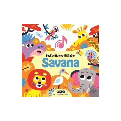 Sesli ve Hareketli Kitabım - Savana - Chantal Janisson - Yapı Kredi Yayınları