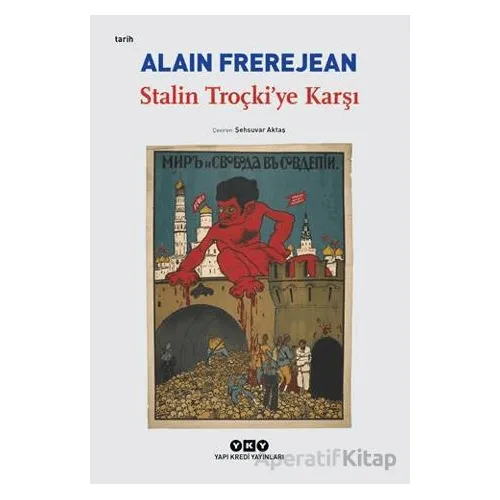 Stalin Troçki’ye Karşı - Alain Frerejean - Yapı Kredi Yayınları