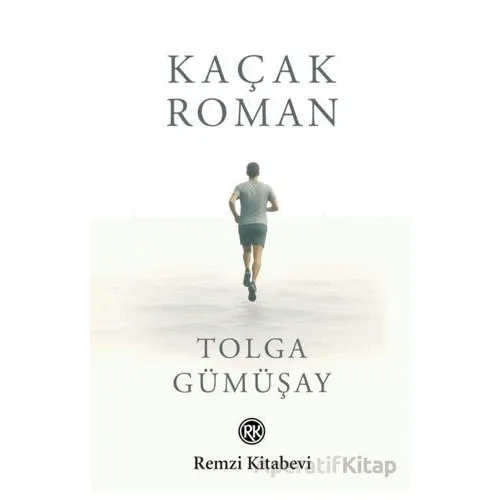 Kaçak Roman - Tolga Gümüşay - Remzi Kitabevi
