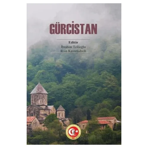 Gürcistan - İbrahim Tellioğlu - Atatürk Araştırma Merkezi