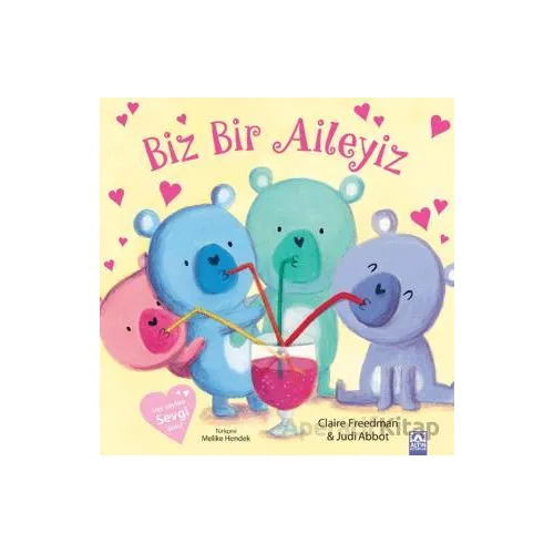 Biz Bir Aileyiz - Claire Freedman - Altın Kitaplar