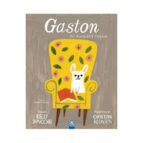 Gaston - Kelly Dipucchio - Altın Kitaplar