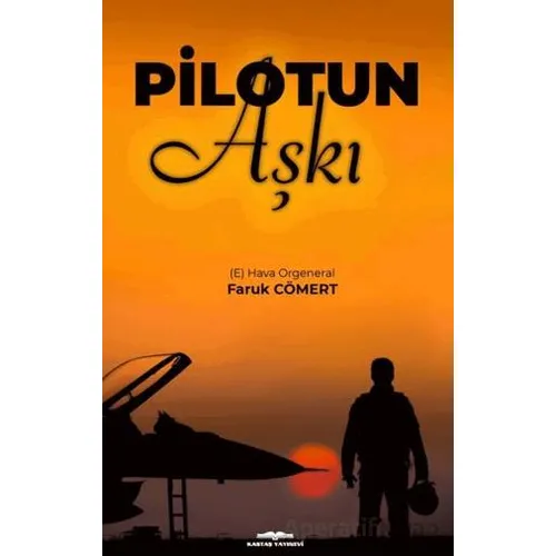 Pilotun Aşkı - Faruk Cömert - Kastaş Yayınları