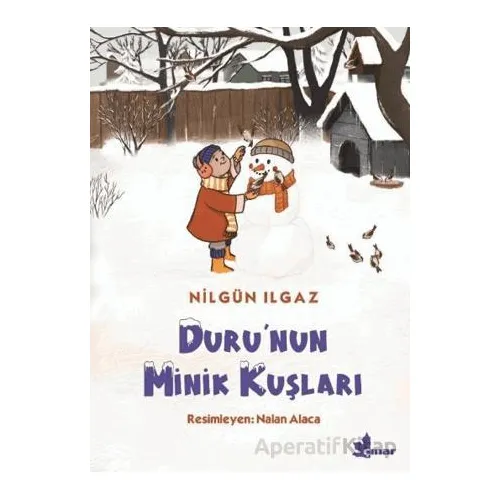 Duru’nun Minik Kuşları - Nilgün Ilgaz - Çınar Yayınları
