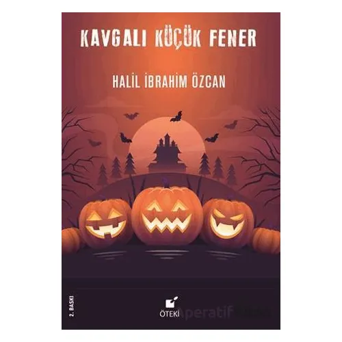 Kavgalı Küçük Fener - Halil İbrahim Özcan - Öteki Yayınevi