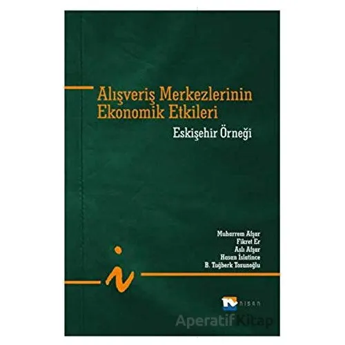 Alışveriş Merkezlerinin Ekonomik Etkileri - Aslı Afşar - Nisan Kitabevi