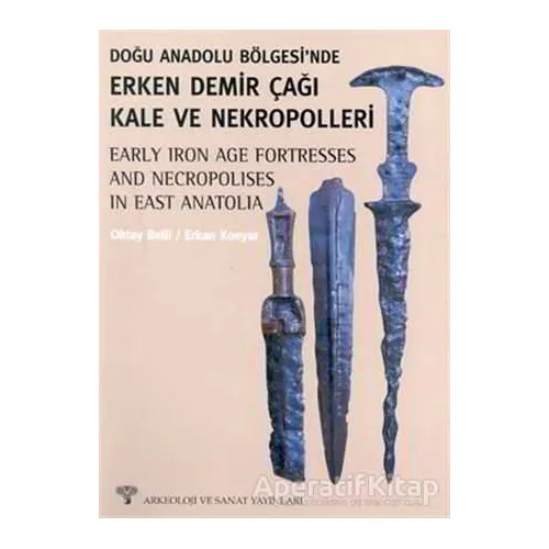 Doğu Anadolu Bölgesinde Erken Demir Çağı ve Nekropolleri