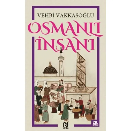 Osmanlı İnsanı - Vehbi Vakkasoğlu - Nesil Yayınları