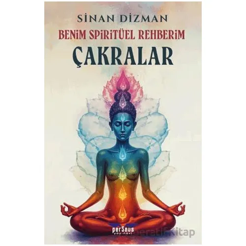 Benim Spiritüel Rehberim - Çakralar - Sinan Dizman - Perseus