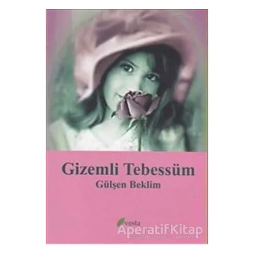 Gizemli Tebessüm - Gülşen Beklim - Vesta Yayınları
