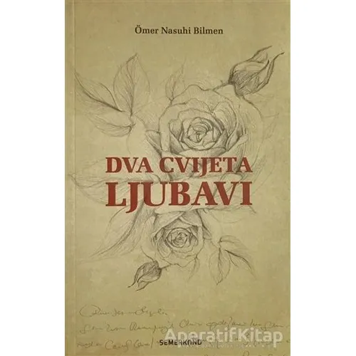 Dva Cvijeta Ljubavi - Ömer Nasuhi Bilmen - Semerkand Yayınları