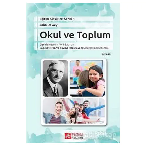 Okul ve Toplum - John Dewey - Pegem Akademi Yayıncılık - Akademik Kitaplar