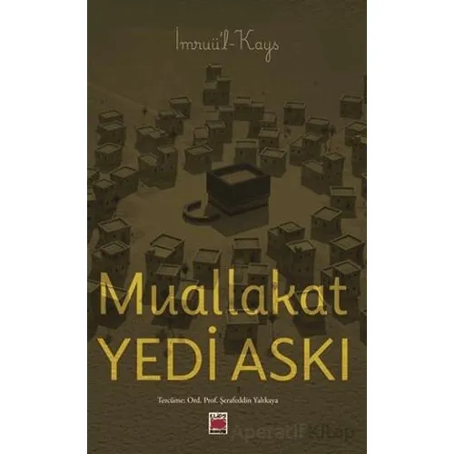 Muallakat - Yedi Askı - İmruul - Kays - Elips Kitap