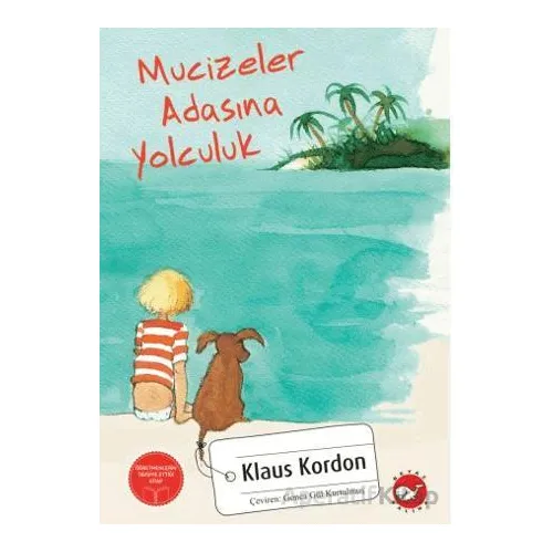 Mucizeler Adasına Yolculuk - Klaus Kordon - Beyaz Balina Yayınları