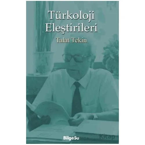 Türkoloji Eleştirileri - Talat Tekin - BilgeSu Yayıncılık