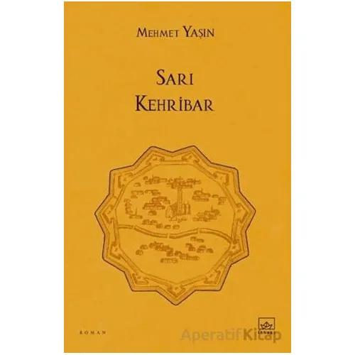 Sarı Kehribar - Mehmet Yaşın - İthaki Yayınları