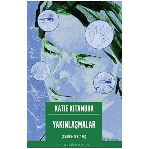 Yakınlaşmalar - Katie Kitamura - İthaki Yayınları