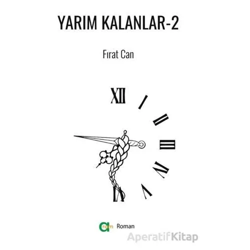 Yarım Kalanlar - 2 - Fırat Can - Aram Yayınları