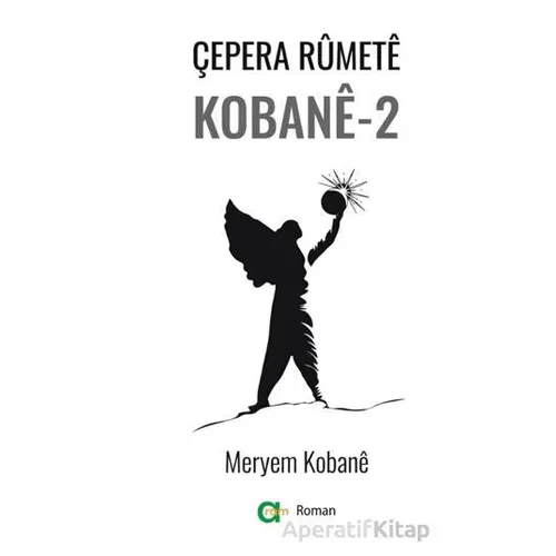 Çepera Rumete Kobane - 2 - Meryem Kobane - Aram Yayınları