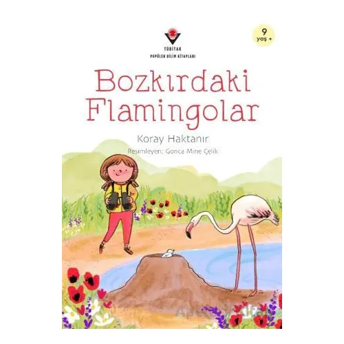 Bozkırdaki Flamingolar - Koray Haktanır - TÜBİTAK Yayınları