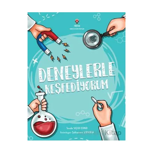 Deneylerle Keşfediyorum - Sevda Seçer Esmer - TÜBİTAK Yayınları