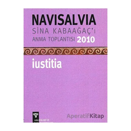 Navisalvia Sina Kabaağaç’ı Anma Toplantısı 2010 - Kolektif - Arkeoloji ve Sanat Yayınları