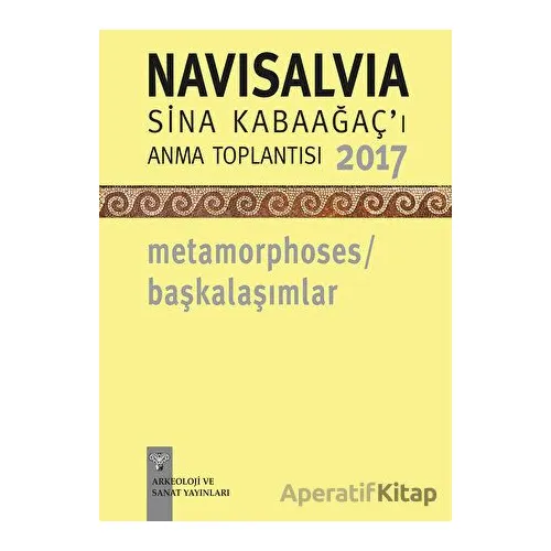 NaviSalvia - Sina Kabaağaçı Anma Toplantısı - 2017 / Metamorphoses - Başkalaşımlar
