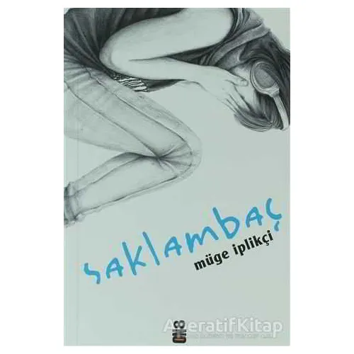 Saklambaç - Müge İplikçi - On8 Kitap