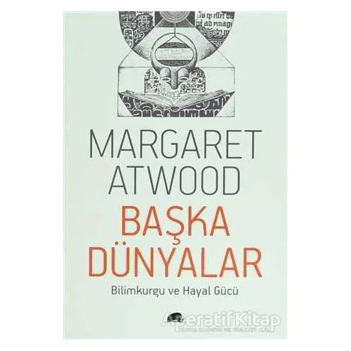 Başka Dünyalar - Margaret Atwood - Kolektif Kitap