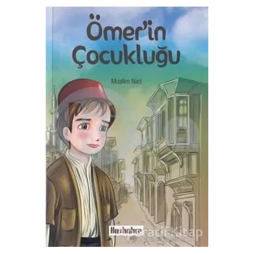 Ömerin Çocukluğu - Muallim Naci - Hasbahçe