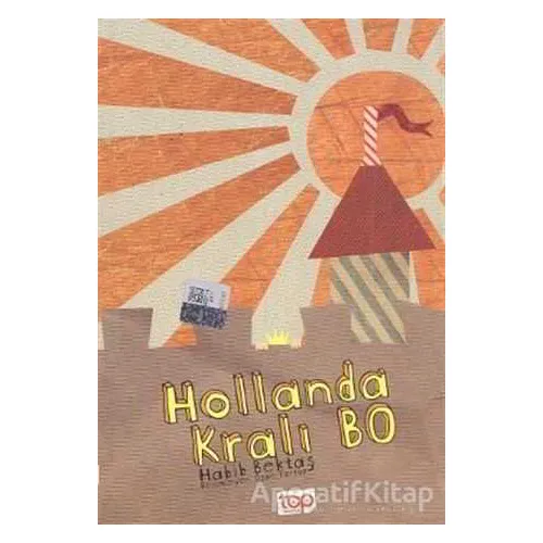 Hollanda Kralı Bo - Habib Bektaş - Top Yayıncılık