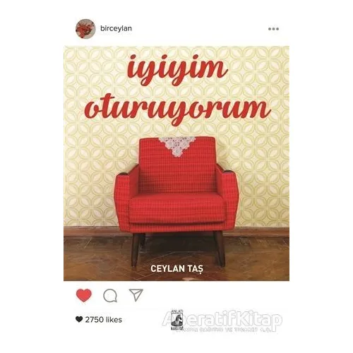 İyiyim Oturuyorum - Ceylan Taş - Küsurat Yayınları