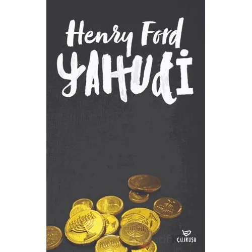 Yahudi - Henry Ford - Çalıkuşu Yayınları