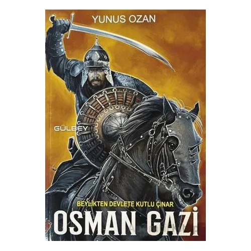 Osman Gazi - Yunus Ozan - Gülbey Yayınları