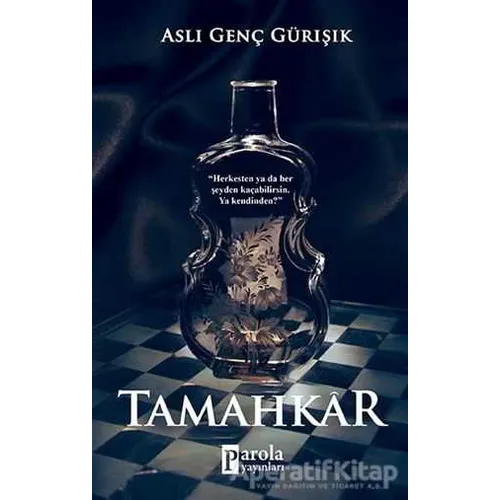 Tamahkar - Aslı Genç Gürışık - Parola Yayınları