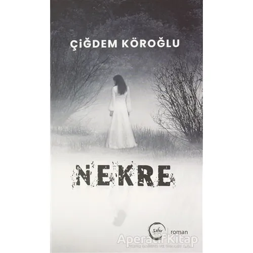 Nekre - Çiğdem Köroğlu - Sıfır Yayınları
