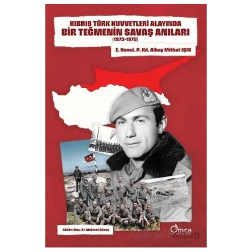 Kıbrıs Türk Kuvvetleri Alayında Bir Teğmenin Savaş Anıları (1973-1975)