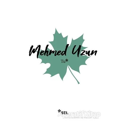 Tu - Mehmed Uzun - Sel Yayıncılık