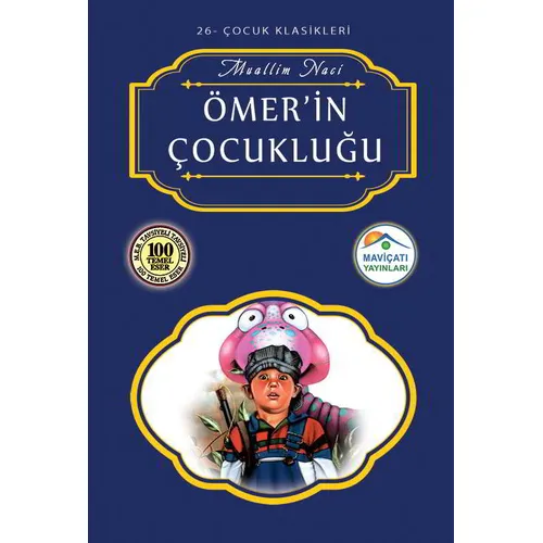 Ömerin Çocukluğu - Muallim Naci - Maviçatı Yayınları