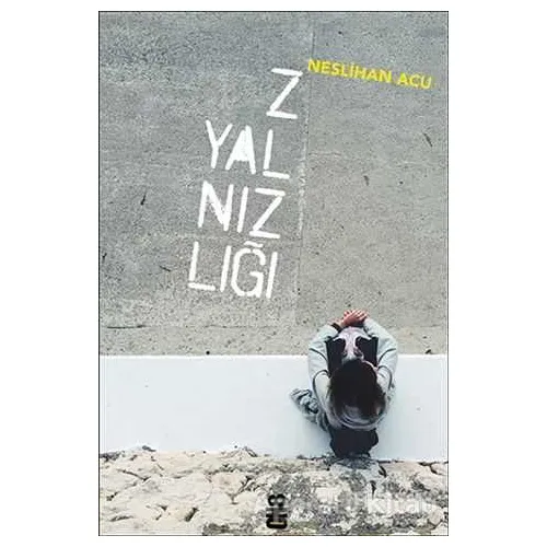 Z Yalnızlığı - Neslihan Acu - On8 Kitap