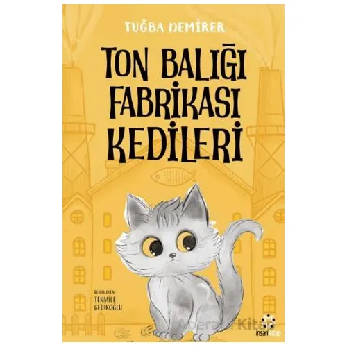 Ton Balığı Fabrikası Kedileri - Tuğba Demirer - İnsan Kitap