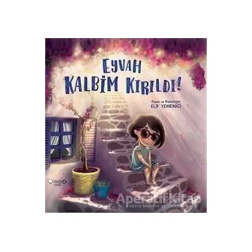 Eyvah Kalbim Kırıldı! - Elif Yemenici Şen - Redhouse Kidz Yayınları