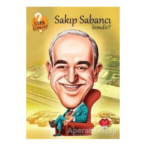 Sakıp Sabancı Kimdir? - Nevzat Basım - Mikado Yayınları