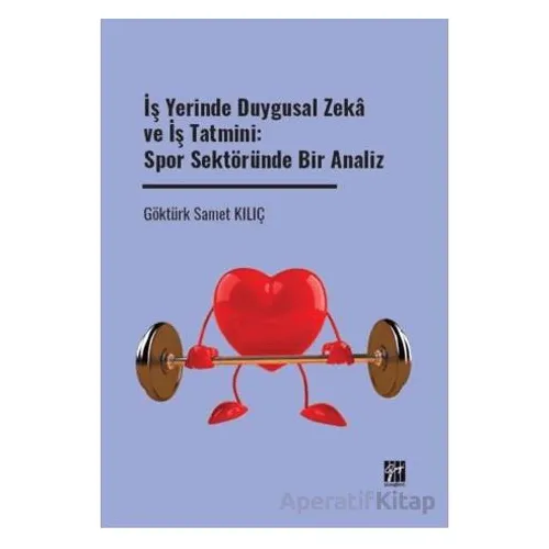 İş Yerinde Duygusal Zeka ve İş Tatmini: Spor Sektöründe Bir Analiz