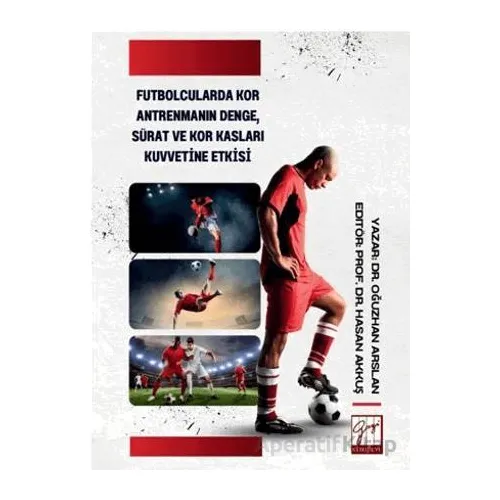 Futbolcularda Kor Antrenmanın Denge, Sürat Ve Kor Kasları Kuvvetine Etkisi